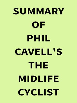 cover image of Summary of Phil Cavell's the Midlife Cyclist